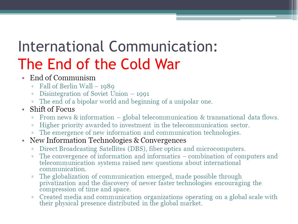 International Communication at the End of the Cold War